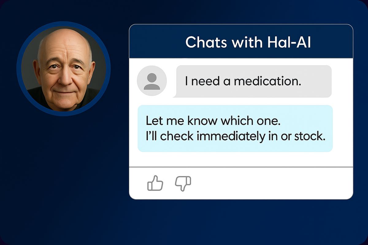 Hal-AI conversation mockup: the customer writes “I need a medication.” and the agent replies “Tell me which one. I'll check our stock right away.”